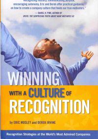 Winning with a Culture of Recognition: Recognition Strategies at the World's Most Admired Companies