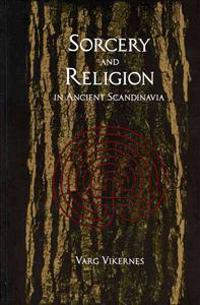 Sorcery and Religion in Ancient Scandinavia