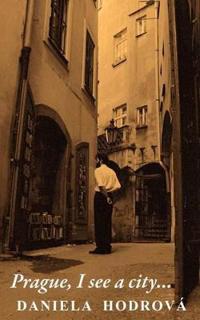 Prague, I See a City...