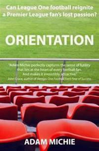Orientation. Adam Michie