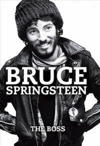 Bruce Springsteen: The Boss