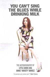 You Can't Sing the Blues While Drinking Milk