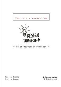 The Little Booklet on Design Thinking: An Introductory Workshop