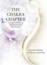The Chakra Chapter: Chakra Colour Therapy with the Angels
