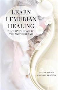 Learn Lemurian Healing: A Journey Home to the Motherland