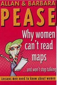 Why Women Can't Read Maps and Won't Stop Talking