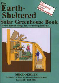 The Earth-sheltered Solar Greenhouse Book