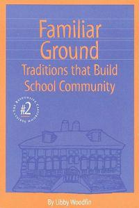 Familiar Ground: Traditions That Build School Community