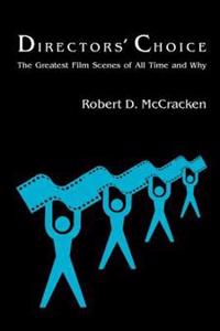Directors' Choice: The Greatest Film Scenes of All Time and Why