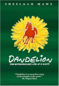Dandelion: The Extraordinary Life of a Misfit