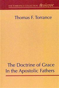 The Doctrine of Grace in the Apostolic Fathers