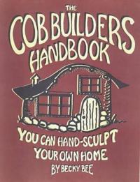 The Cob Builders Handbook