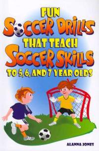 Fun Soccer Drills That Teach Soccer Skills to 5, 6, and 7 Year Olds