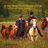 In the Hoofprints of the Vikings, Horse Trekking in Iceland