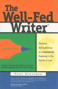 The Well-Fed Writer: Financial Self-Sufficiency as a Commercial Freelancer in Six Months or Less
