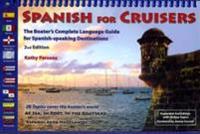 Spanish for Cruisers: The Boater's Complete Language Guide for Spanish-Speaking Destinations