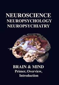 Neuroscience, Neuropsychology, Neuropsychiatry, Brain & Mind