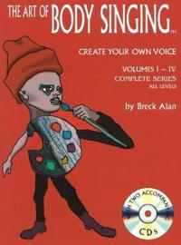 The Art of Body Singing: Create Your Own Voice