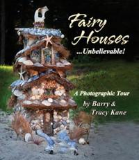 Fairy Houses ... Unbelievable!
