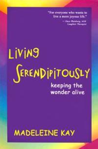 Living Serendipitously