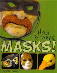 How to Make Masks! Easy New Way to Make a Mask for Masquerade, Halloween and Dress-Up Fun, with Just Two Layers of Fast-Setting Paper Mache