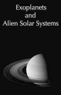 Exoplanets and Alien Solar Systems