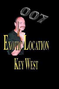 007 Exotic Location; Key West