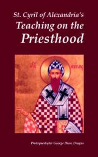 St. Cyril of Alexandria's Teaching on the Priesthood