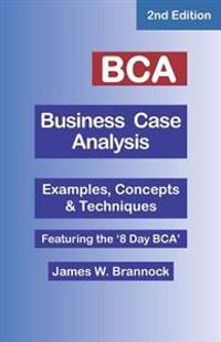 Bca Business Case Analysis: Second Edition