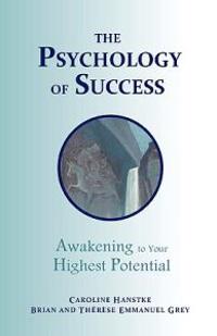 The Psychology of Success: Awakening to Your Highest Potential