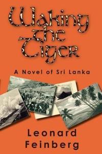 Waking the Tiger: A Novel of Sri Lanka