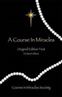 A Course in Miracles - Original Edition Text