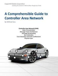 A Comprehensible Guide to Controller Area Network
