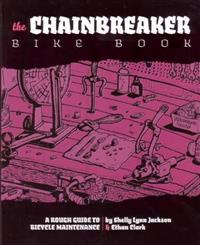 The Chainbreaker Bike Book
