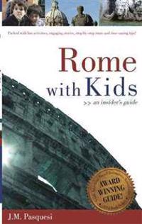 Rome with Kids: An Insider's Guide