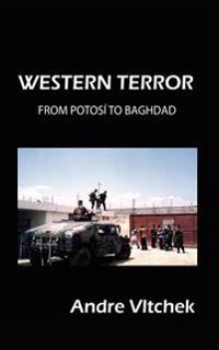 Western Terror: From Potosi to Baghdad