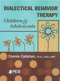 Dialectical Behavior Therapy: Children & Adolescents