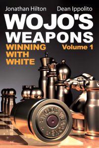 Wojo's Weapons: Winning with White, Volume 1
