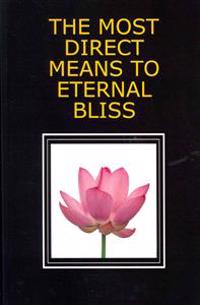 The Most Direct Means to Eternal Bliss