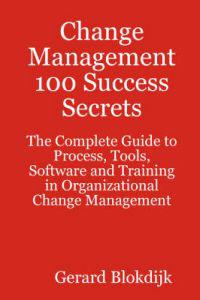 Change Management 100 Success Secrets