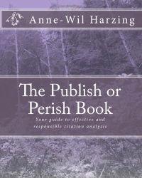 The Publish or Perish Book: Your Guide to Effective and Responsible Citation Analysis