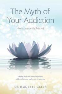 Myth of Your Addiction