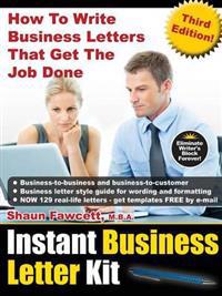 Instant Business Letter Kit - How to Write Business Letters That Get the Job Done - Third Edition