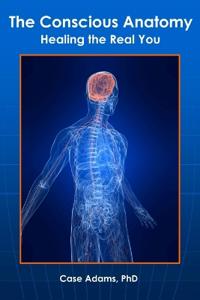 The Conscious Anatomy