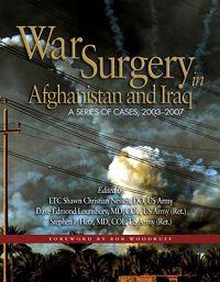 War Surgery in Afghanistan and Iraq: A Series of Cases, 2003-2007