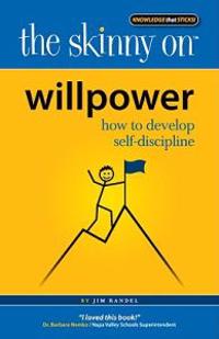 Willpower: How to Develop Self-Discipline