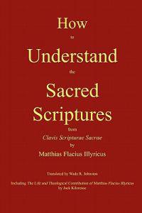 How to Understand the Sacred Scriptures