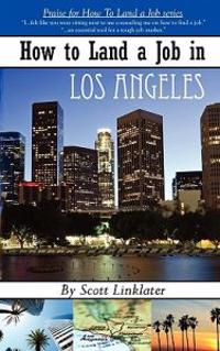 How to Land a Job in Los Angeles