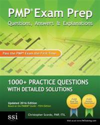 Pmp Exam Prep Questions, Answers, & Explanations: 1000+ Pmp Practice Questions with Detailed Solutions