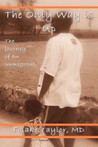 The Only Way Is Up: The Journey of an Immigrant
